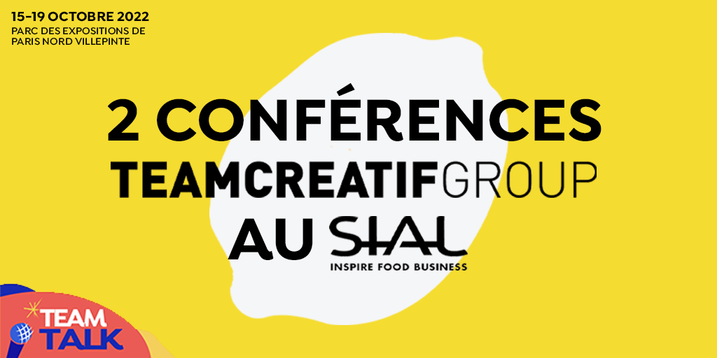 2 conférences Team Creatif Group au SIAL